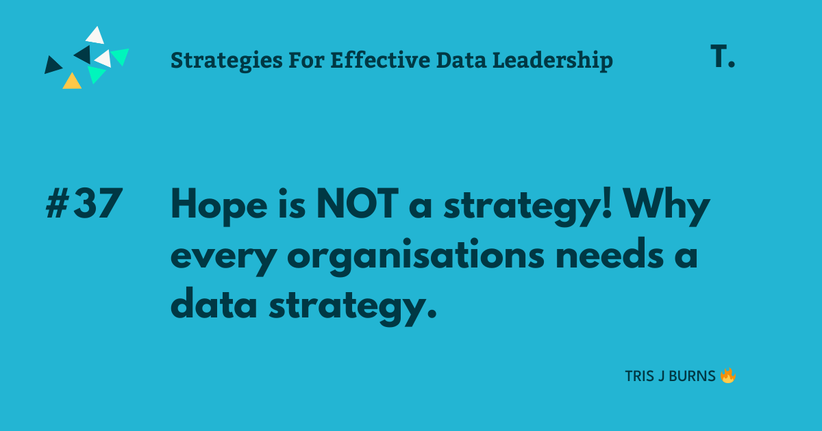 “Hope is not a strategy.”