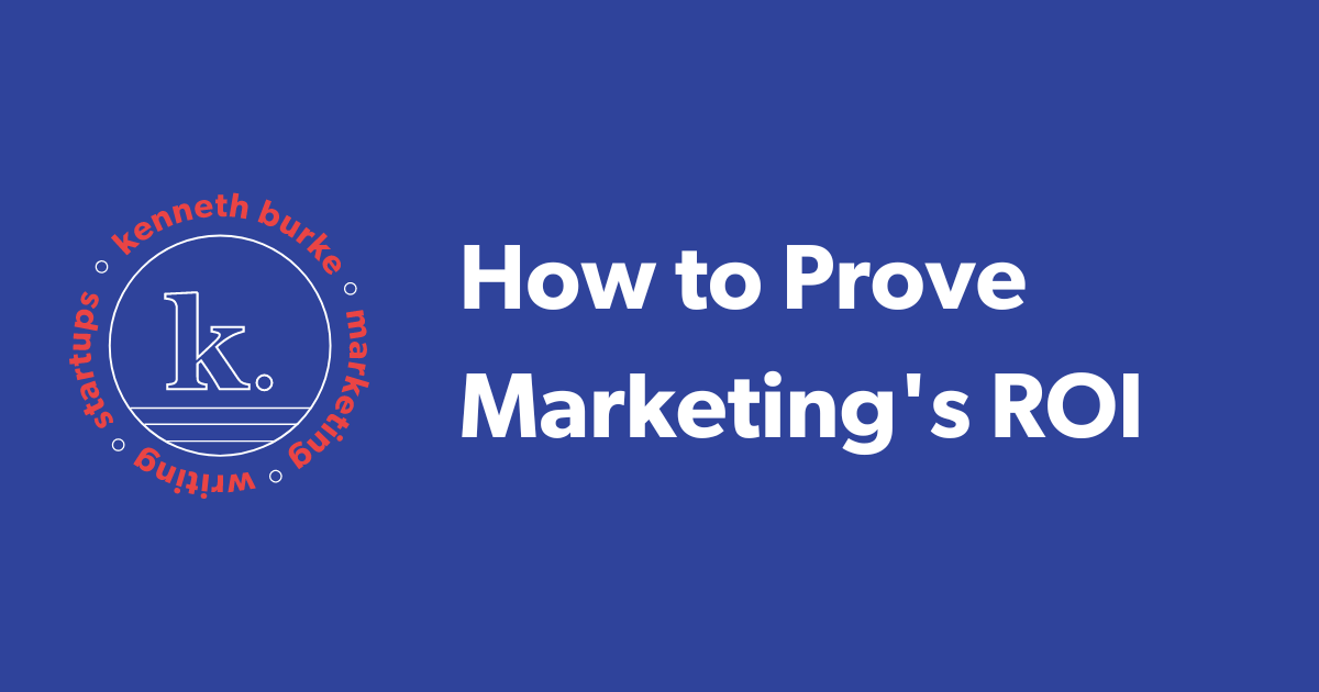 How to Prove Marketing's Value (ROI)