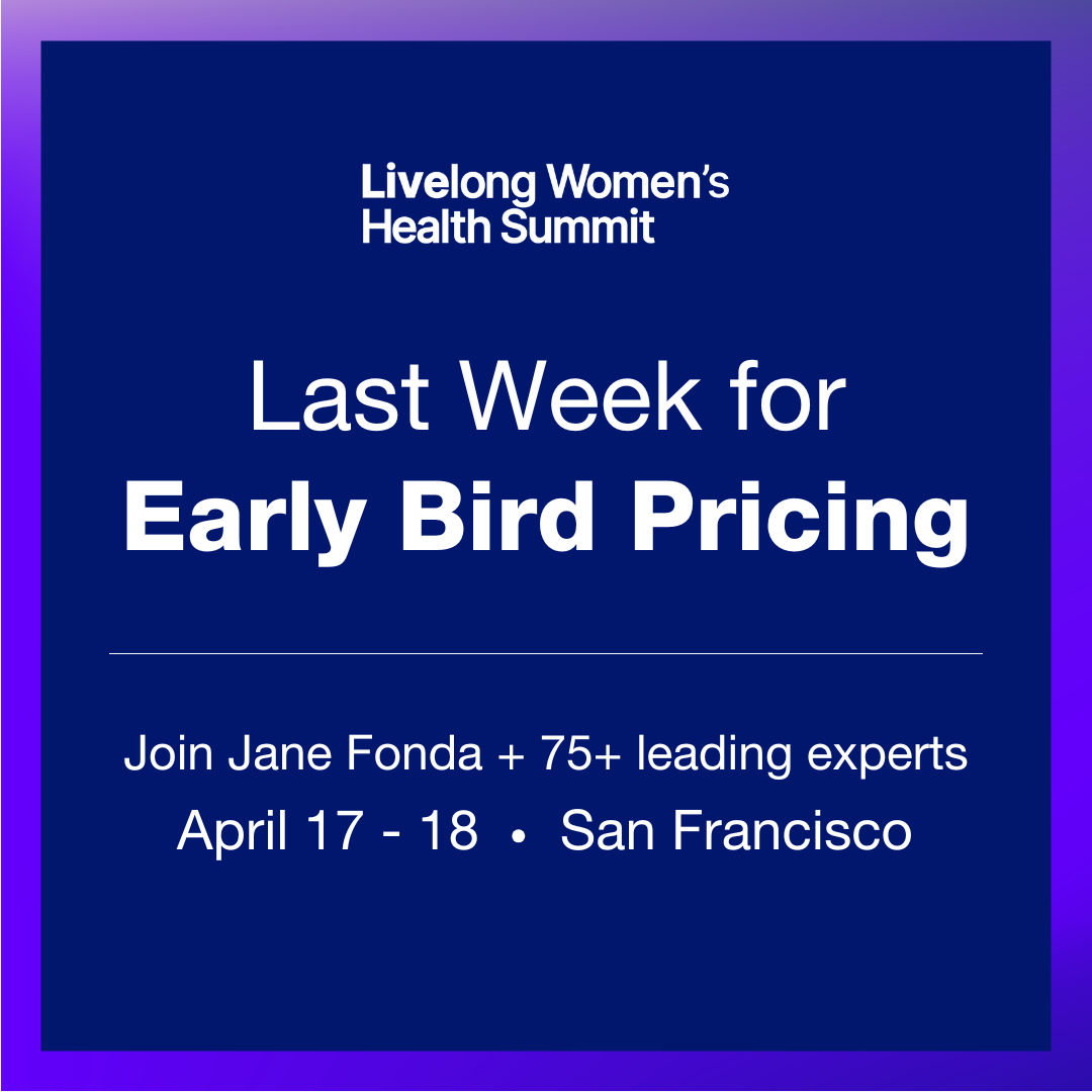 Last Week to Save on the Livelong Women’s Health Summit