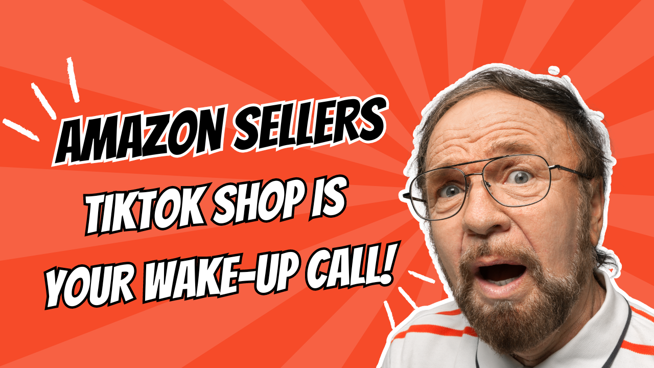 🚨 Amazon Sellers🚨TikTok Shop is Your Wake-Up Call! 
