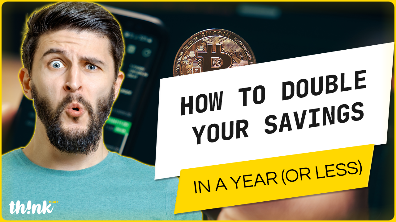 How to Double Your Savings in a Year (or Less)
