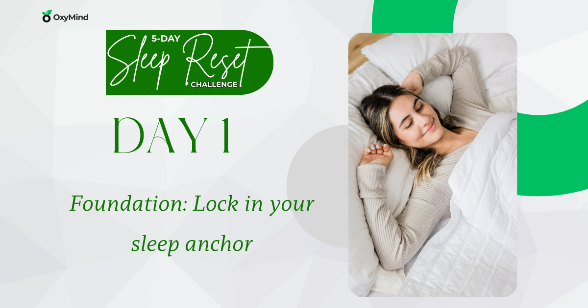 Day 1: Foundation - Lock in Your Sleep Anchor 🌅