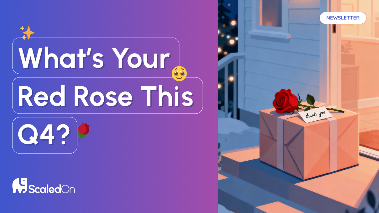 🌹 What’s Your Red Rose This Q4?