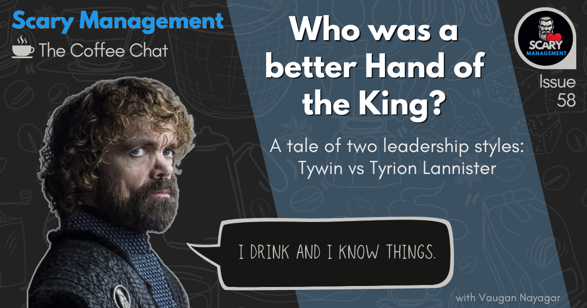 A tale of two leadership styles: Tywin vs Tyrion Lannister