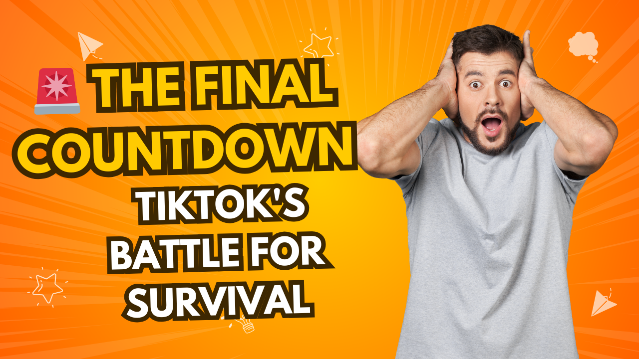 🚨 The Final Countdown: TikTok's Battle for Survival
