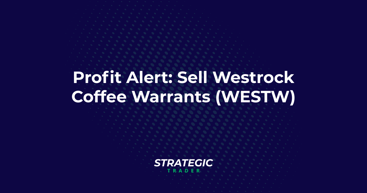 Profit Alert: Sell Westrock Coffee Warrants (WESTW)