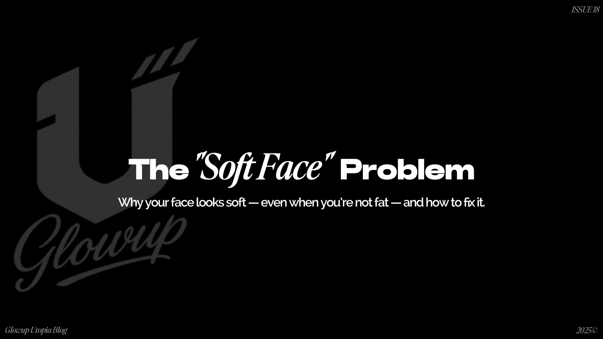 The “Soft Face” Problem