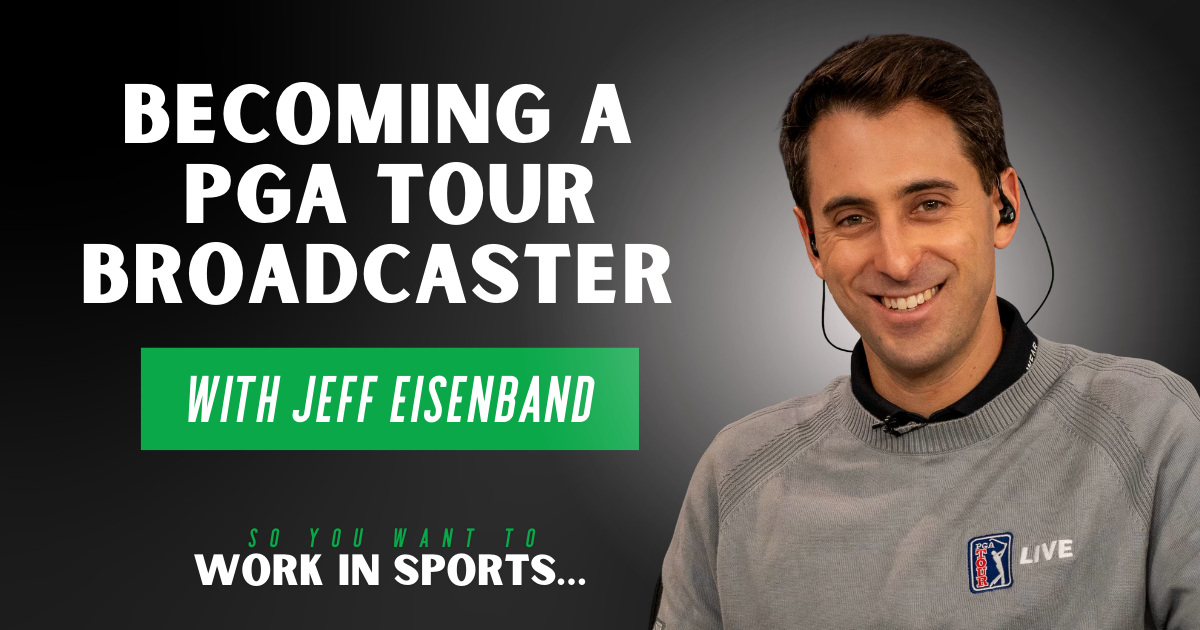 Becoming a PGA TOUR Broadcaster with Jeff Eisenband