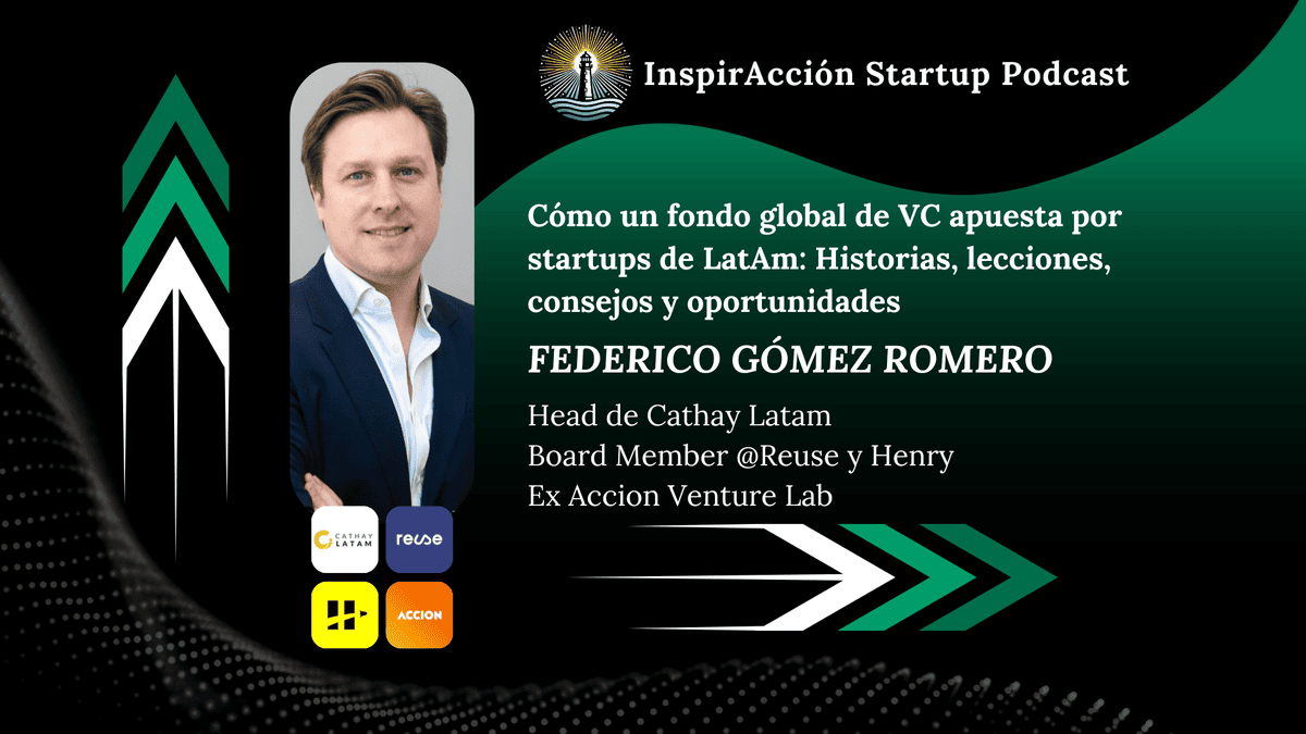 🌎 Cómo un fondo global de VC apuesta por startups de LatAm: Historias, lecciones, consejos y oportunidades 🚀 InspirAcción #13