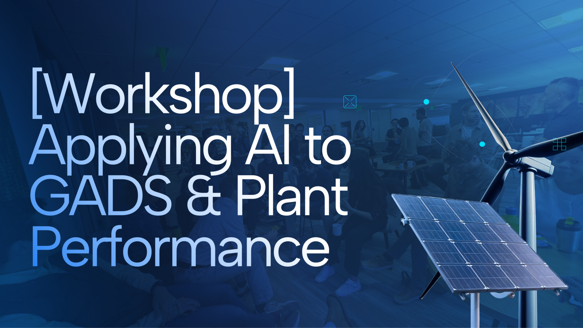 [Workshop Recap] Applying AI to GADS & Power Plant Performance