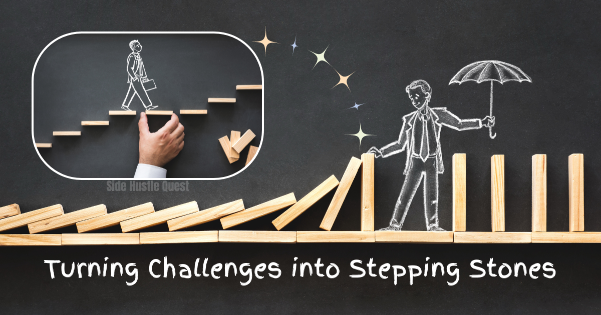 Challenge Accepted! How to Turn Setbacks into Stepping Stones