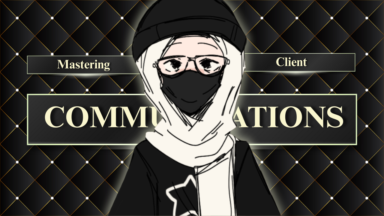 Mastering the Art of Client Communication
