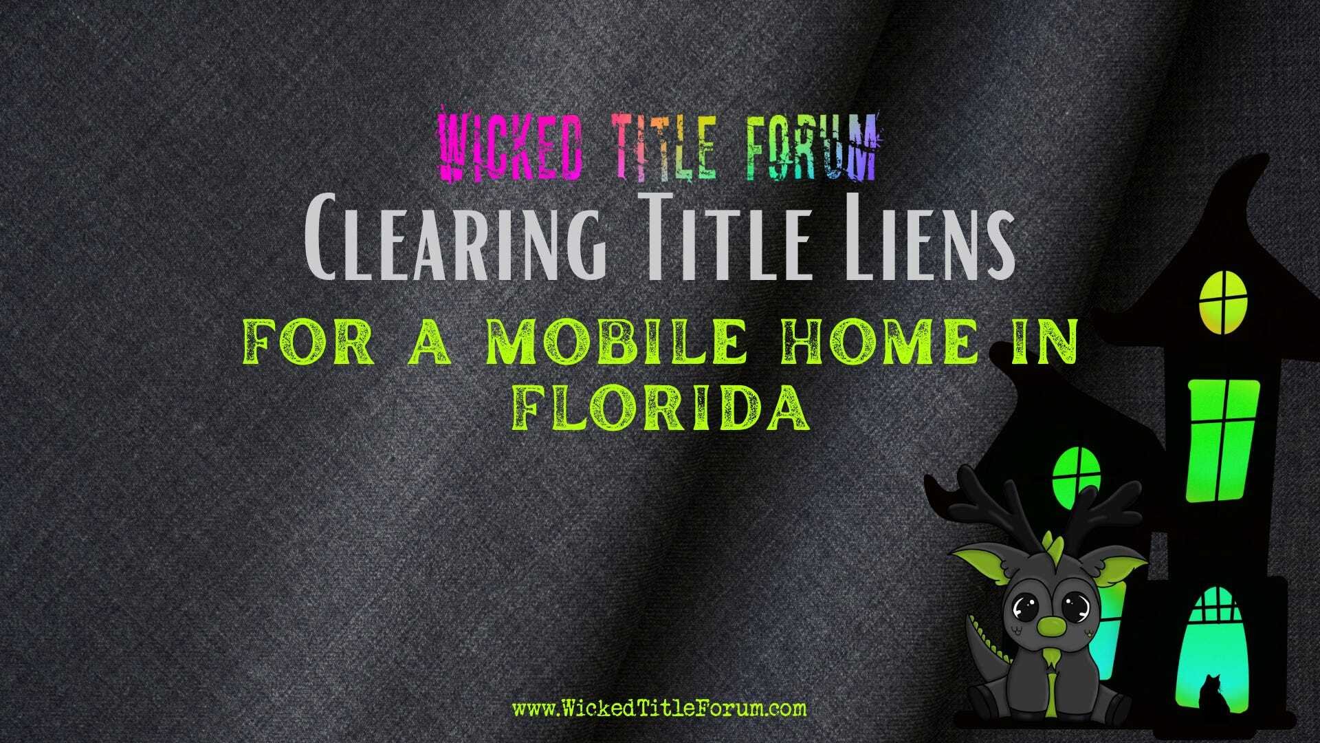 Clearing Title Liens for a Mobile Home in Florida 