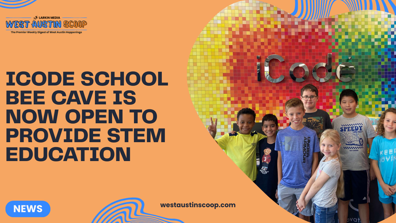 iCode School Bee Cave is now open to provide STEM education