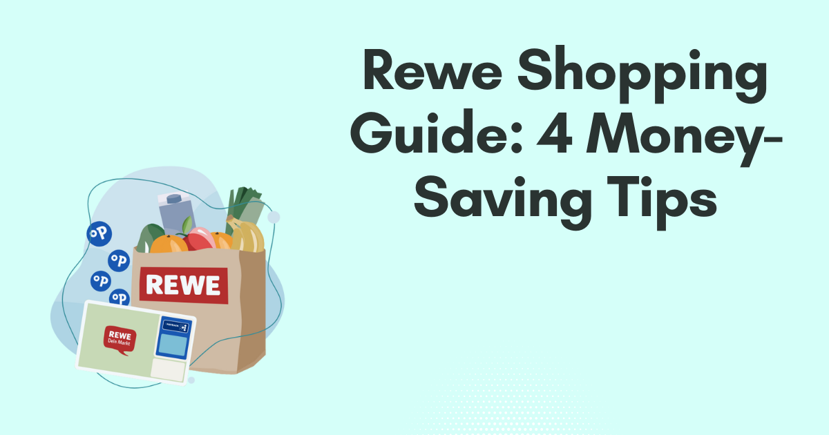 How to Save Money at Rewe: Shopping Guide (2025)