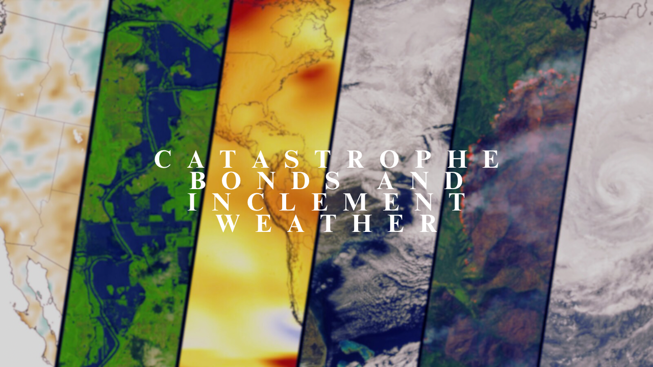 Catastrophe Bonds and Inclement Weather