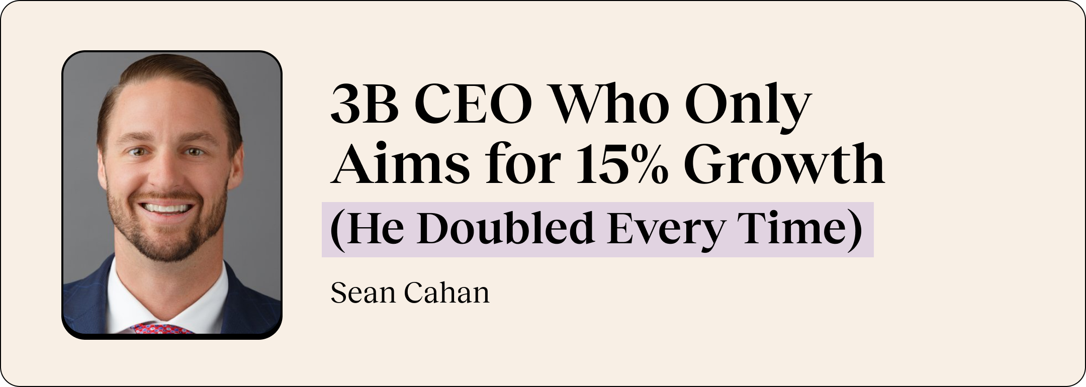 🧱 What a $3B CEO does differently to grow every year