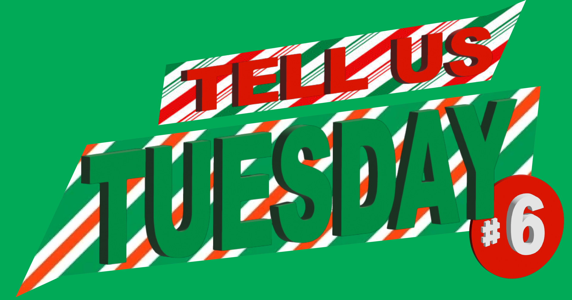 Tell us Tuesday #7