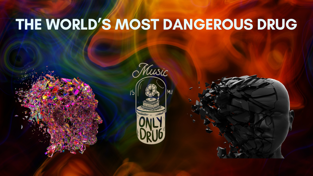 The World’s Most Dangerous Drug