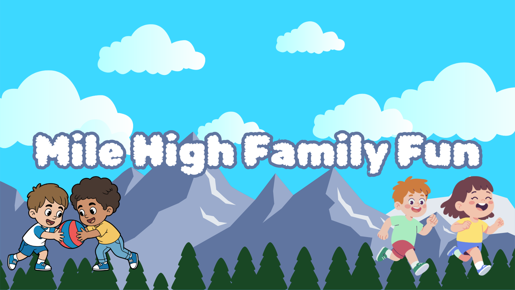 Welcome to Mile High Family Fun Newsletter!