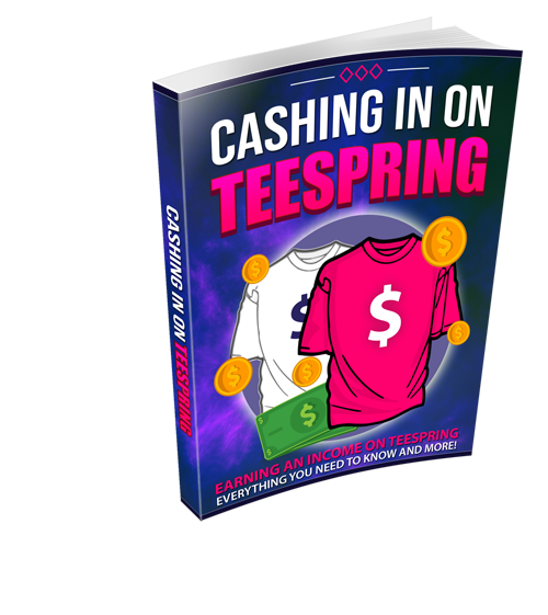 Cashing In On Teespring - Free eBook