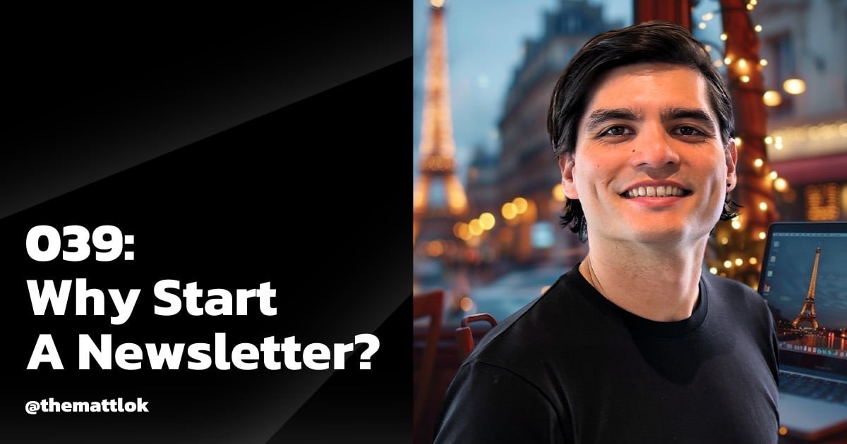⚫ 039: Why Start a Newsletter?