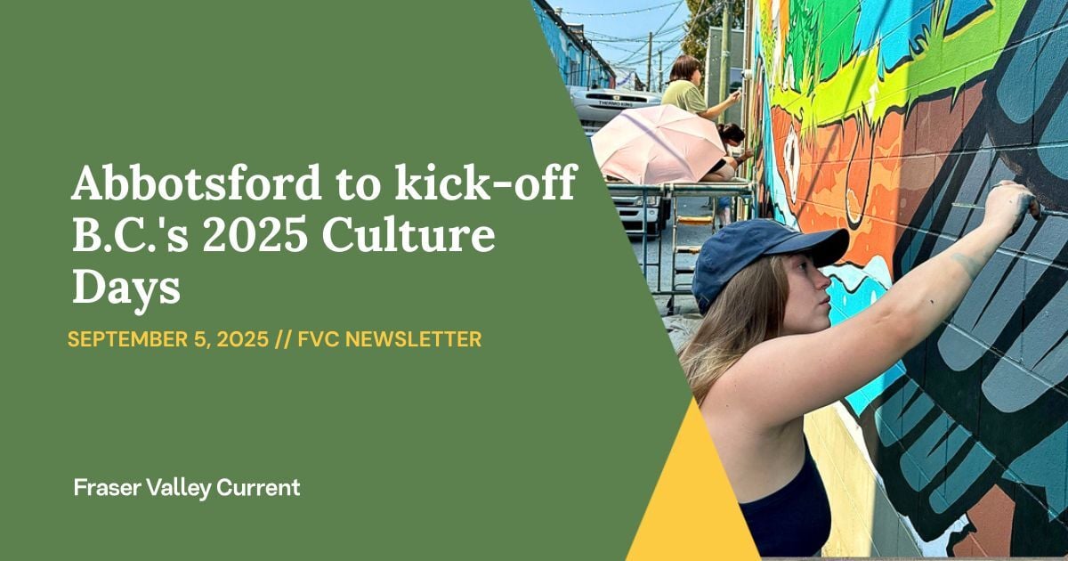 Friday - Sept. 5 - Abbotsford to kick-off B.C.'s 2025 Culture Days