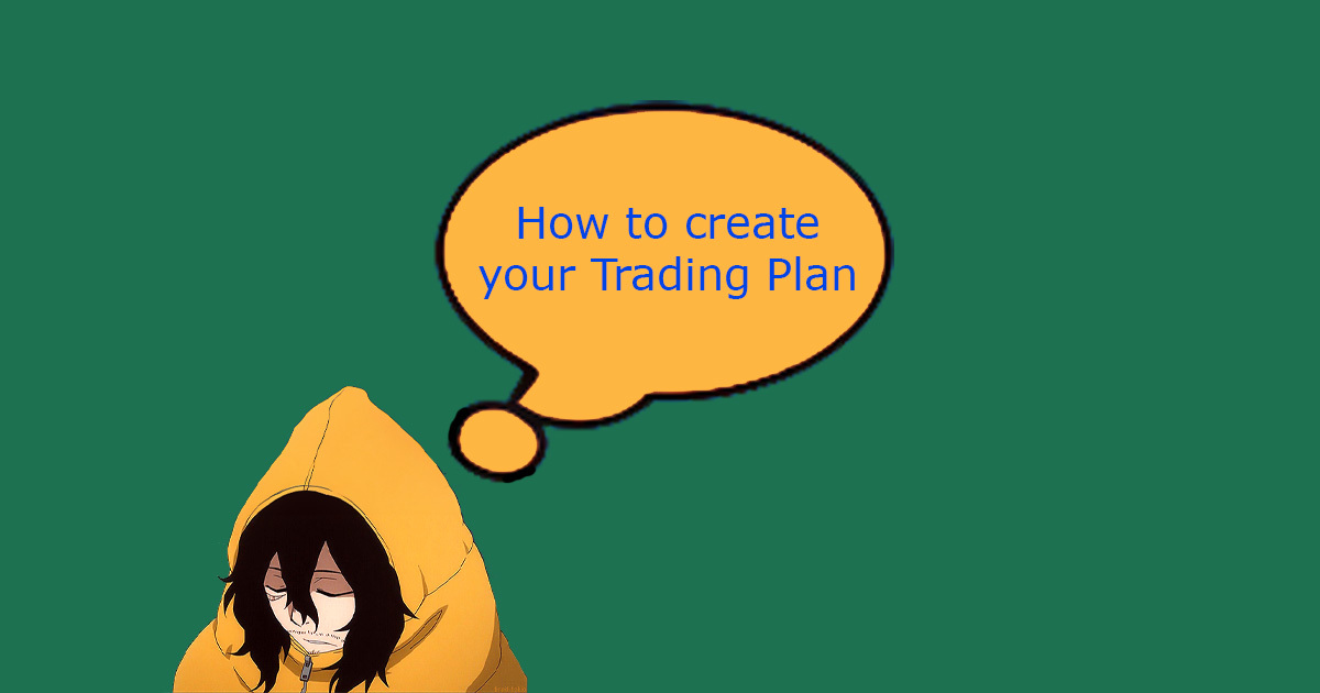 010 - How To Create your Trading Plan