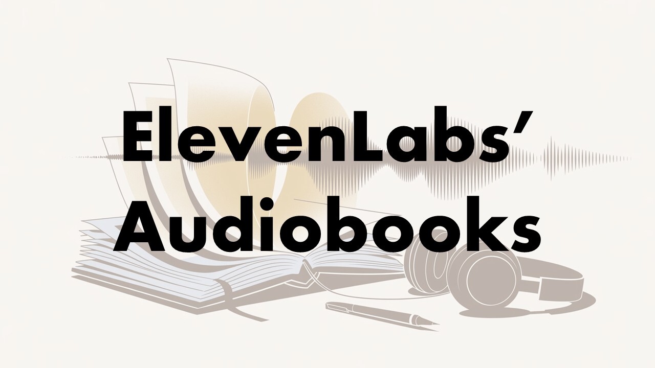 ElevenLabs lets you create your own Audiobooks! 