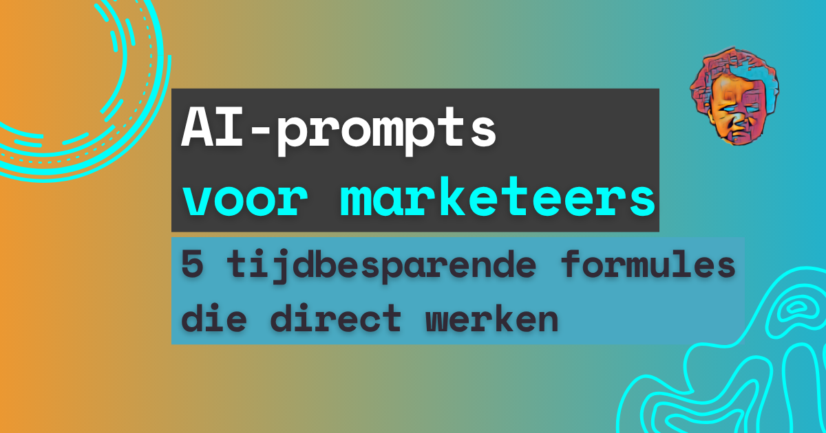 AI-prompts voor marketeers: 5 tijdbesparende formules die direct werken