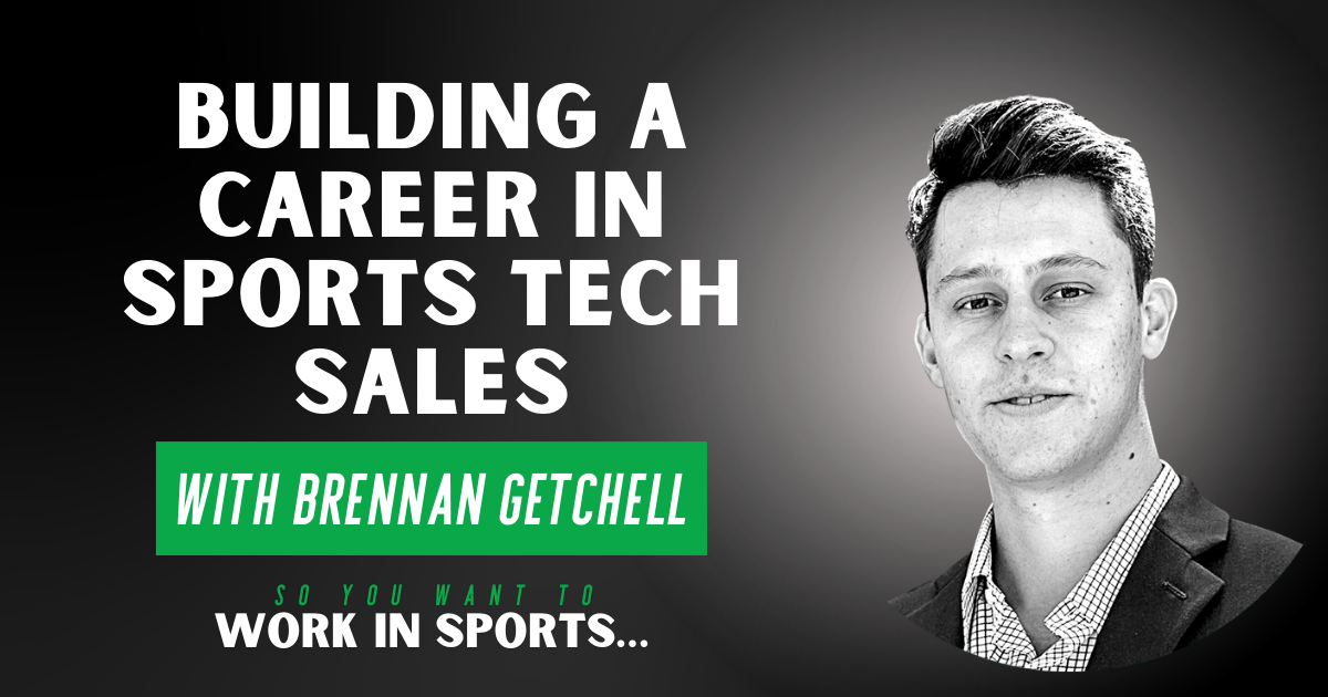 Building a Career in Sports Tech Sales with Brennan Getchell