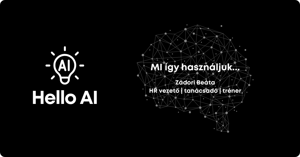 🎙️ Zádori Beáta: "Az AI tanított meg, hogy kritikus szemmel alkossak HR stratégiát!"