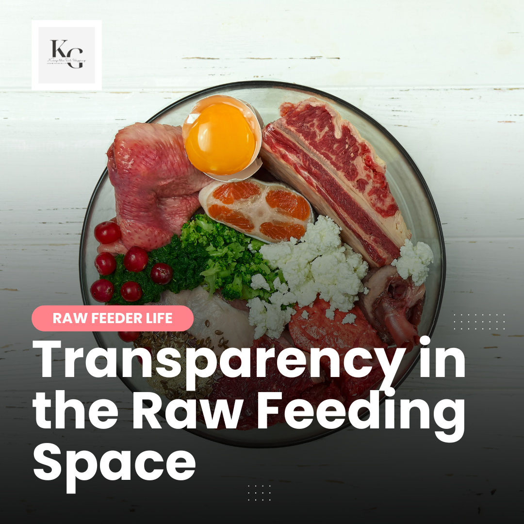 Transparency in the Raw Feeding Space