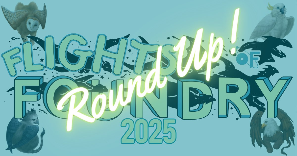 Flights of Foundry 2025 Round Up!