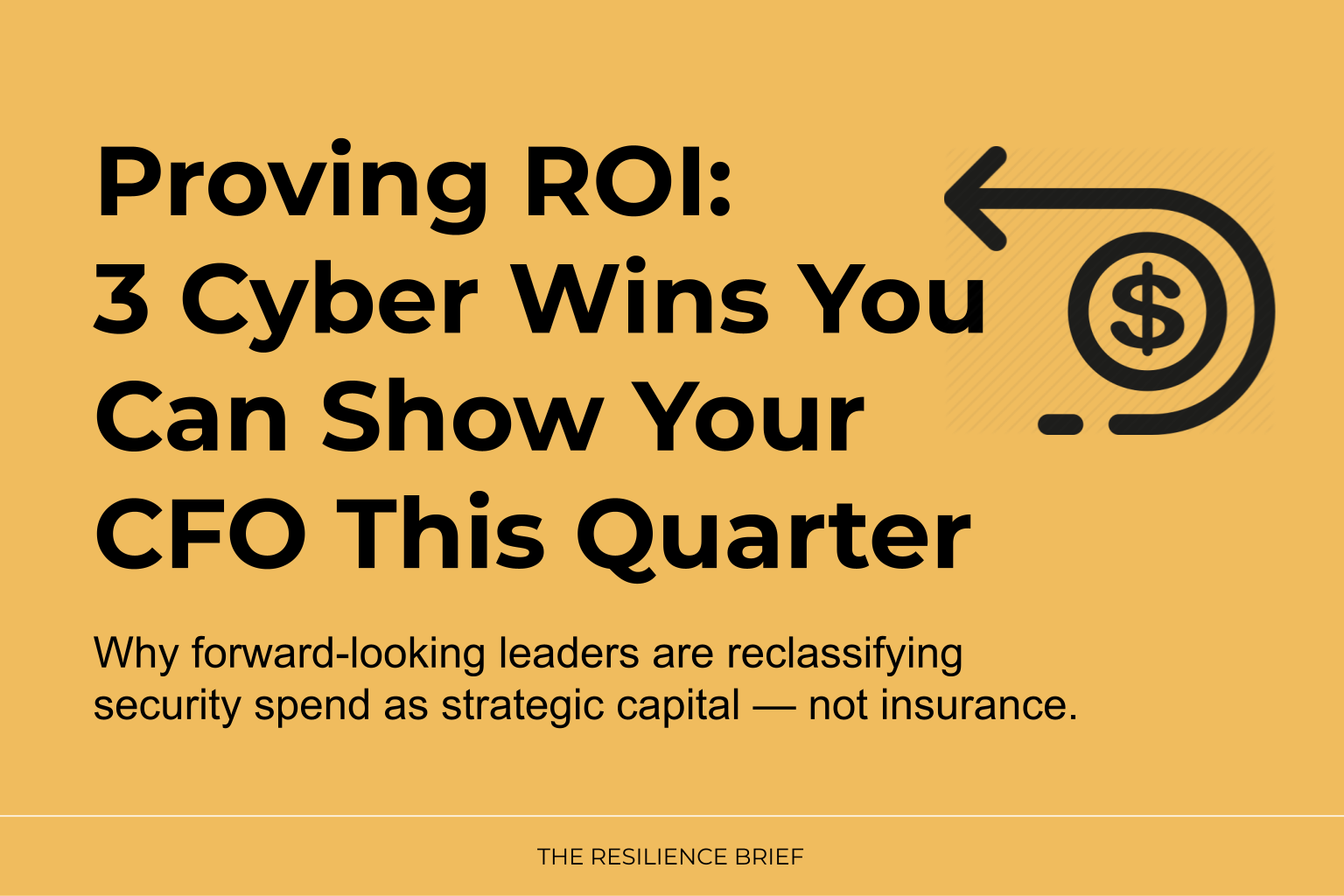 Proving ROI: 3 Cyber Wins You Can Show Your CFO This Quarter