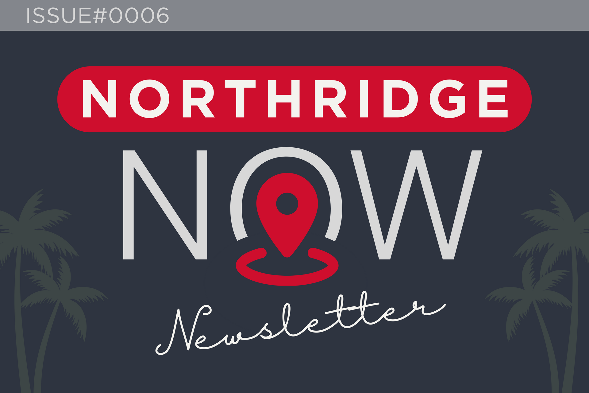 Northridge Now — Issue #0006