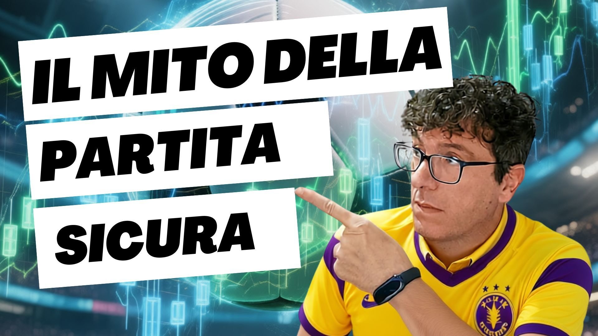 Il mito della partita sicura