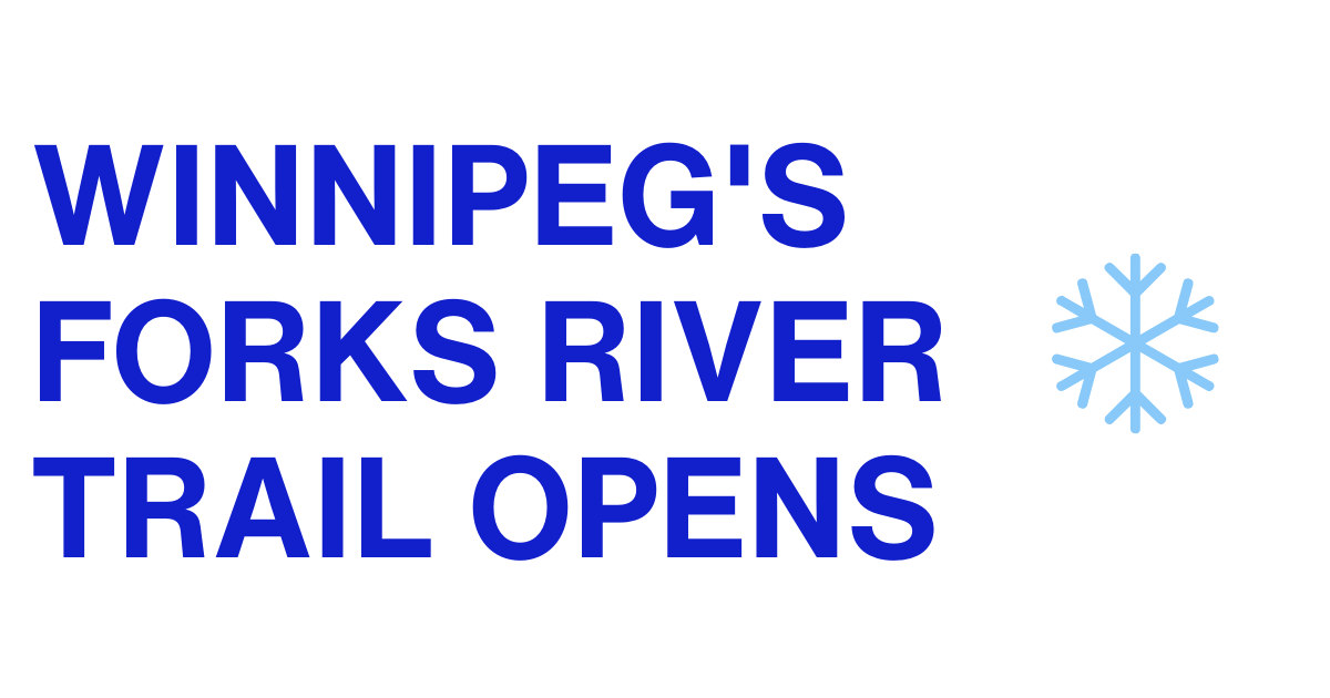 Winnipeg's Forks River Trail Opens