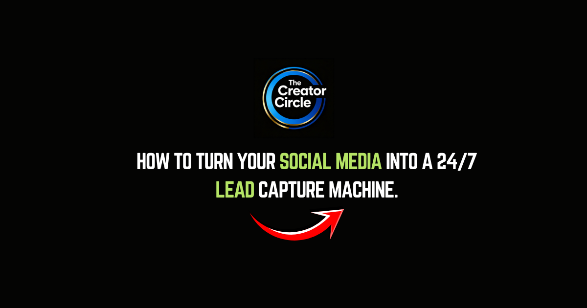 How to turn your social media into a 24/7 lead capture machine.