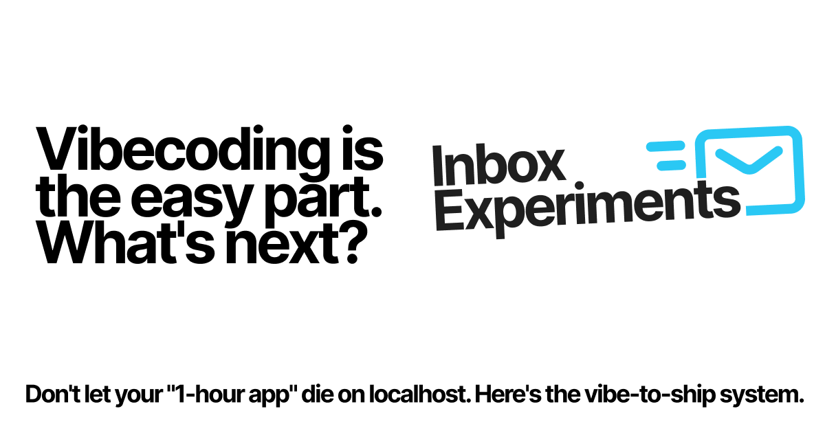 Vibecoding is the easy part. What's next?