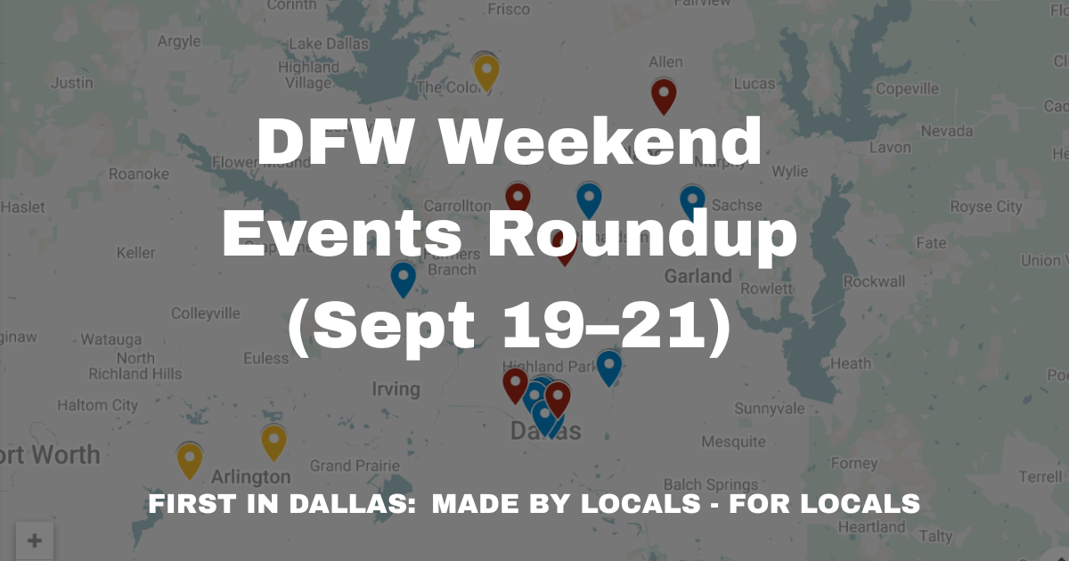 DFW Weekend Events Roundup (Sept 19–21)