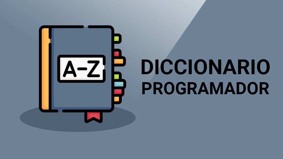 Curso: El Diccionario del Programador