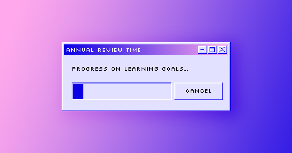 Stop ignoring your learning goals.