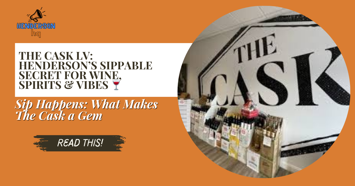 The Cask LV: Henderson’s Sippable Secret for Wine, Spirits & Vibes 🍷