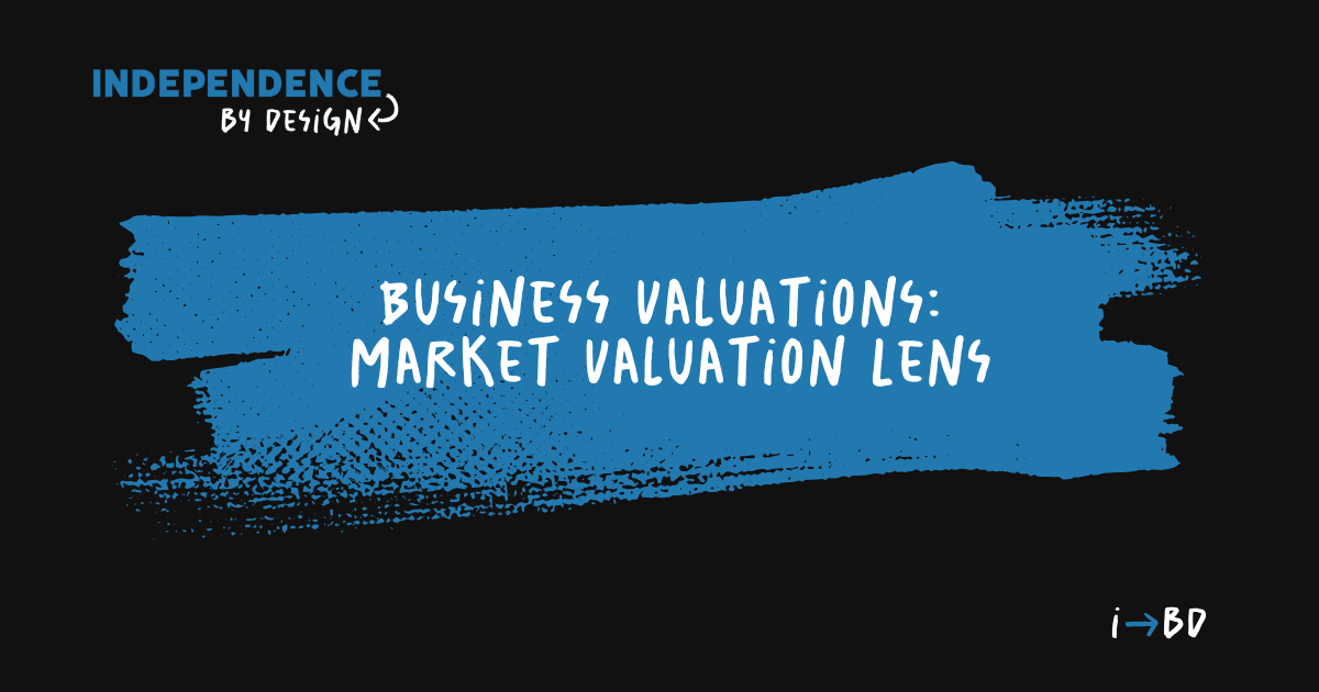 Business Valuations | Lens #2: The Market Valuation