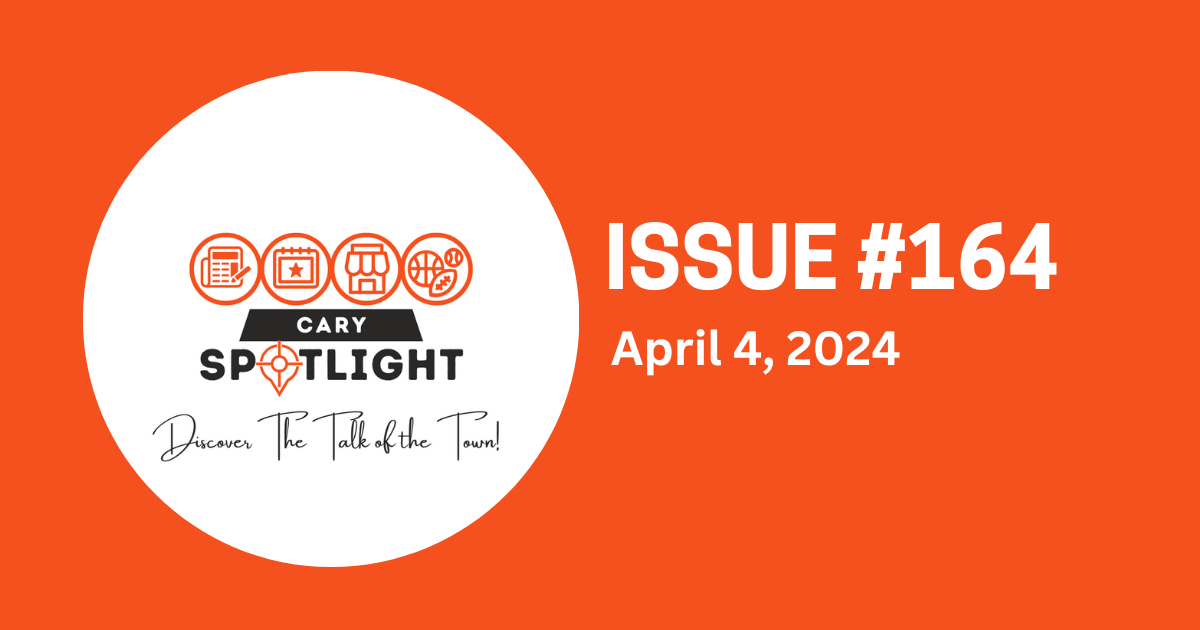 Cary Spotlight | Issue #164