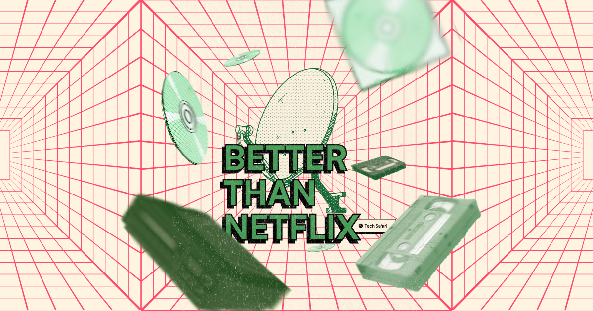 Better than Netflix