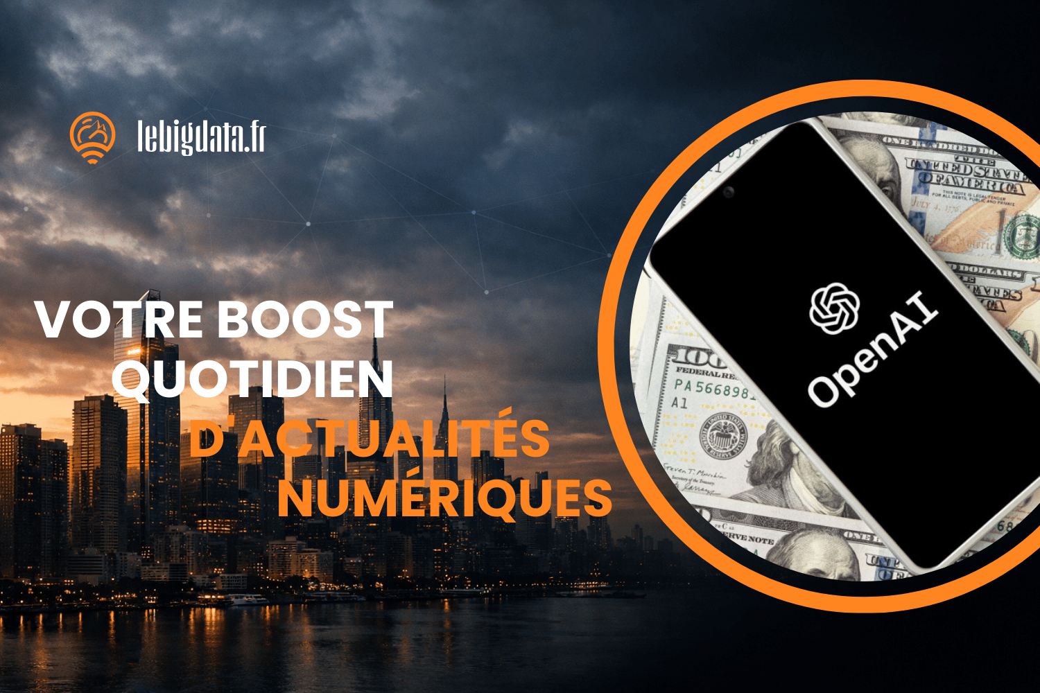 OpenAI fait une levée historique de 100 mds $ pour l'IA