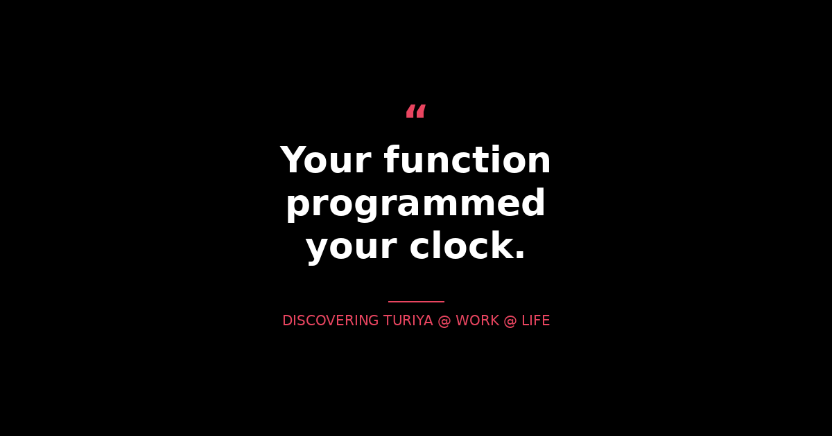 Your Function Programmed Your Clock