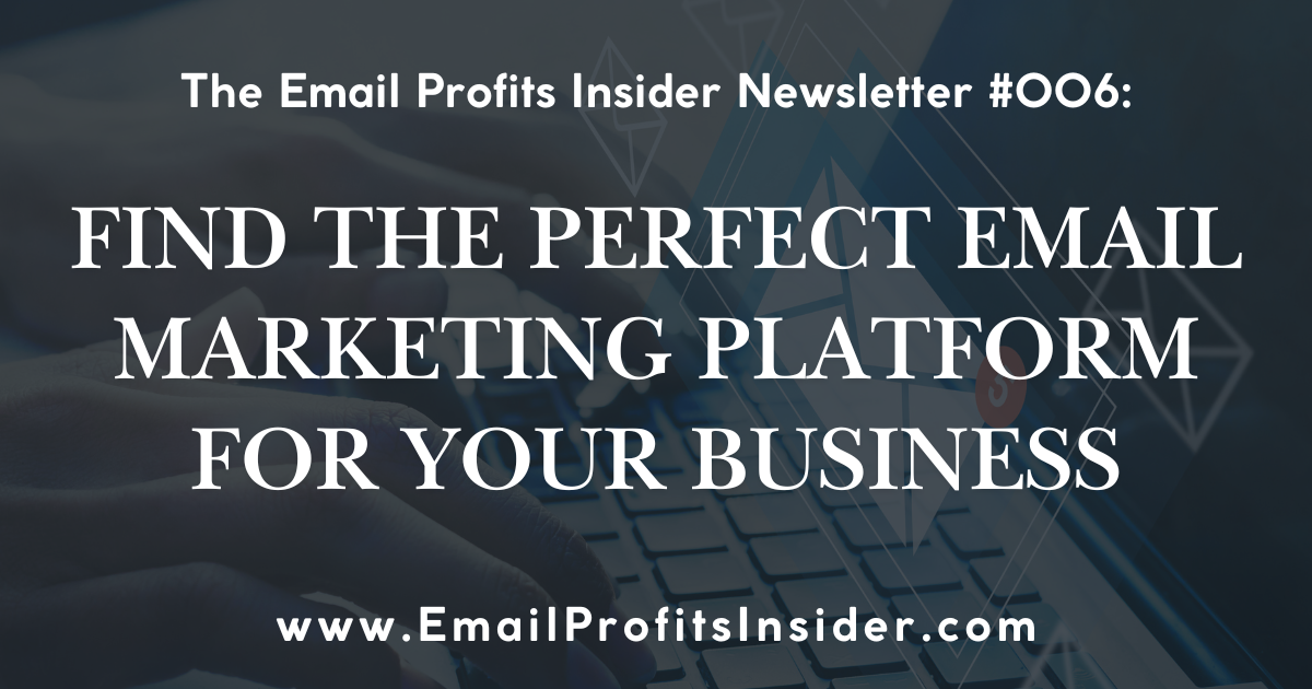 Find The Perfect Email Marketing Platform For Your Business